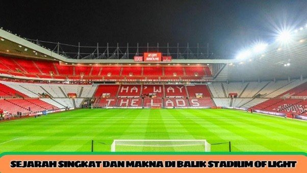 Stadium Of Light cahaya harapan bagi skuad Sunderland